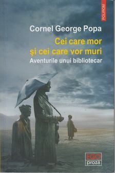 Cornel George Popa - Cei care mor si Cei care vor muri [antikvár]