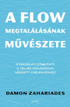 Damon Zahariades - A flow megtalálásának művészete [eKönyv: epub, mobi]