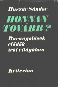 Huszár Sándor - Honnan tovább? [antikvár]