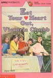 HUNT, JOYCE - Eat Your Heart Out, Victoria Chubb [antikvár]