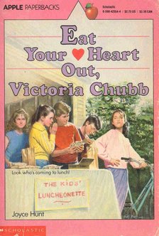 HUNT, JOYCE - Eat Your Heart Out, Victoria Chubb [antikvár]