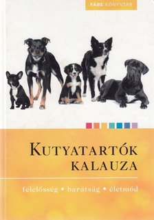 Temesváry Kriszta, Králik Helga - Kutyatartók kalauza [antikvár]