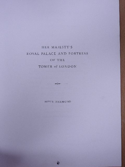 Peter Hammond - Her Majesty's Royal Palace and Fortress of the Tower of London [antikvár]