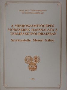 Herendi István - A mikroszámítógépes módszerek használata a természetföldrajzban [antikvár]