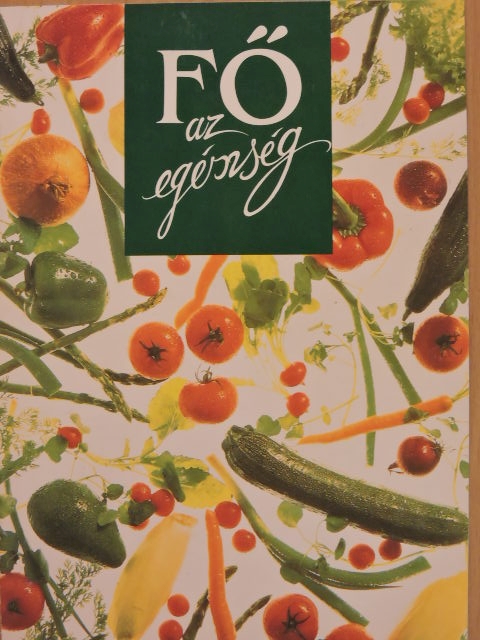 Fő az egészség [antikvár]