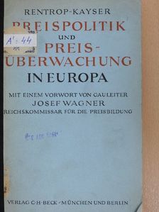 Dr. Wilhelm Rentrop - Preispolitik und Preisüberwachung in Europa [antikvár]