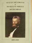 Ando György - Száz év műtárgyai a Munkácsy Mihály Múzeumban 1899-1999 [antikvár]