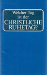 ARMSTRONG, HERBERT W. - Welcher Tag ist der christliche Ruhetag? [antikvár]