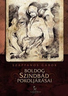 Szappanos Gábor - Boldog Szindbád pokoljárásai [antikvár]