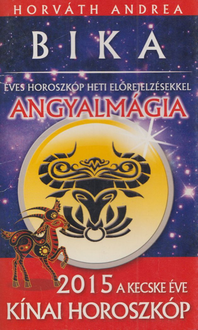 Horváth Andrea - Horoszkóp a 2015-ös esztendőre - bika [antikvár]
