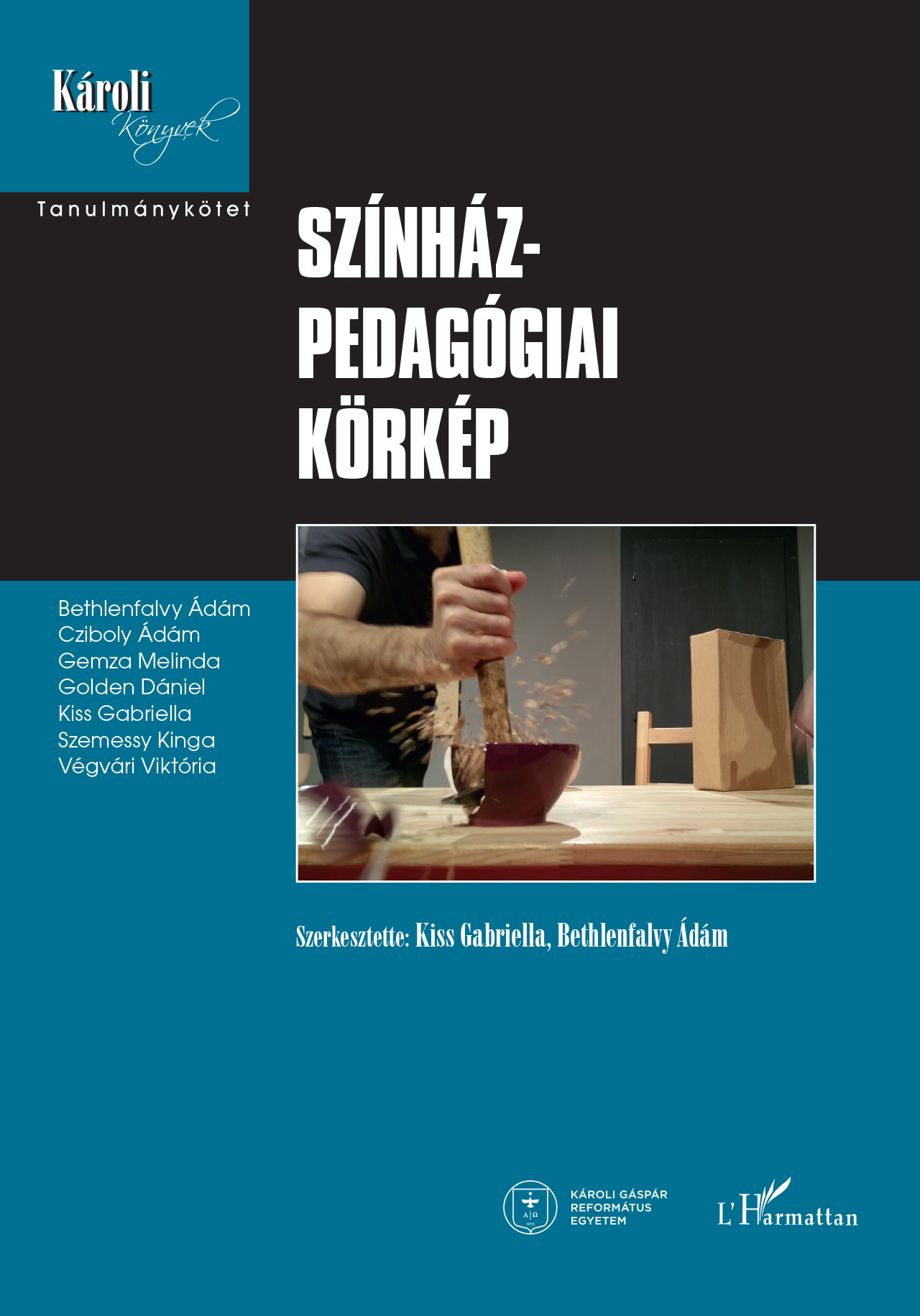 Kiss Gabriella[szerk.]-Bethlenfalvy Ádám[szerk.] - Színházpedagógiai körkép