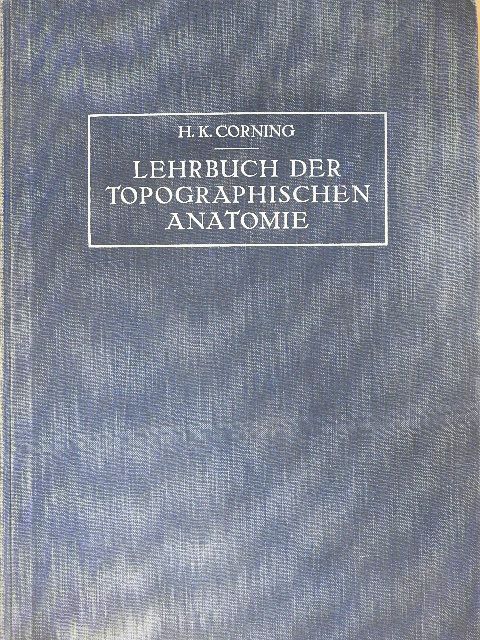 Dr. H. K. Corning - Lehrbuch der topographischen Anatomie [antikvár]