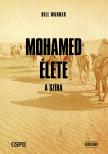 Bill Warner Dr. - Mohamed élete - a szíra [eKönyv: epub, mobi]