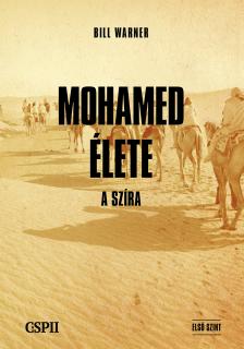 Bill Warner Dr. - Mohamed élete - a szíra [eKönyv: epub, mobi]