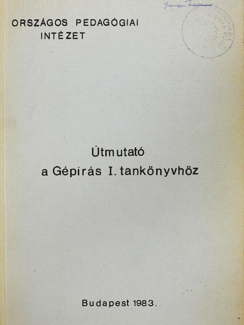 Kökény Sándor - Útmutató a Gépírás I. tankönyvhöz [antikvár]