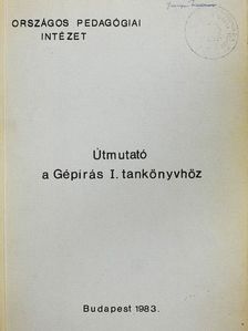 Kökény Sándor - Útmutató a Gépírás I. tankönyvhöz [antikvár]