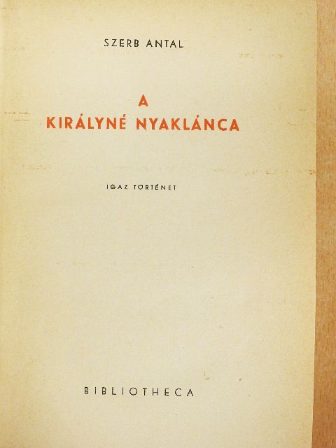 Szerb Antal - A királyné nyaklánca [antikvár]