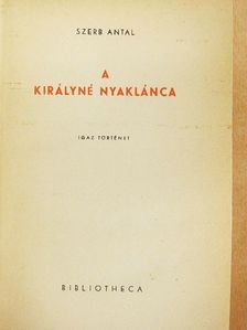 Szerb Antal - A királyné nyaklánca [antikvár]