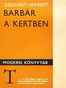 Zbigniew Herbert - Barbár a kertben [antikvár]