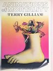 Terry Gilliam - Animations of Mortality [antikvár]