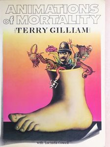 Terry Gilliam - Animations of Mortality [antikvár]
