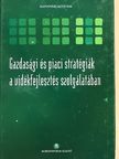Borbély Csaba - Gazdasági és piaci stratégiák a vidékfejlesztés szolgálatában [antikvár]
