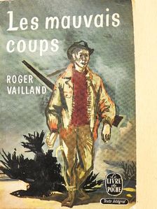 Roger Vailland - Les mauvais coups [antikvár]