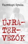 Varsányi Gyula - Újratervezők. A cédrus magányossága