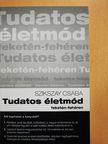 Szikszay Csaba - Tudatos életmód - CD-vel [antikvár]