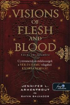 Jennifer L. Armentrout-Rayvn Salvador - Visions of Flesh and Blood - Hús és vér látomásai