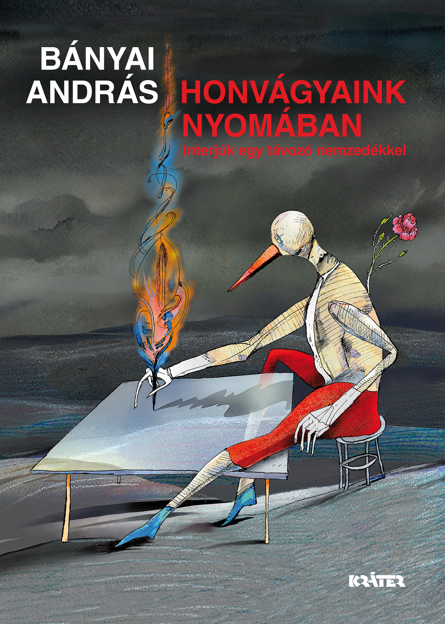Bányai András - Honvágyaink nyomában