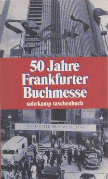 Füssel, Stephan - 50 Jahre Frankfurter Buchmesse [antikvár]