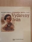 ifj. Vydareny Iván - A fotográfus, építész, festő Vydareny Iván [antikvár]