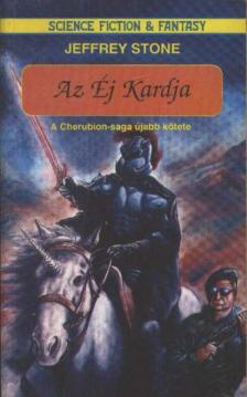 Stone, Jeffrey - Az Éj Kardja [antikvár]
