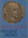SZABÓ ÁRPÁD - Hellász hősei [antikvár]