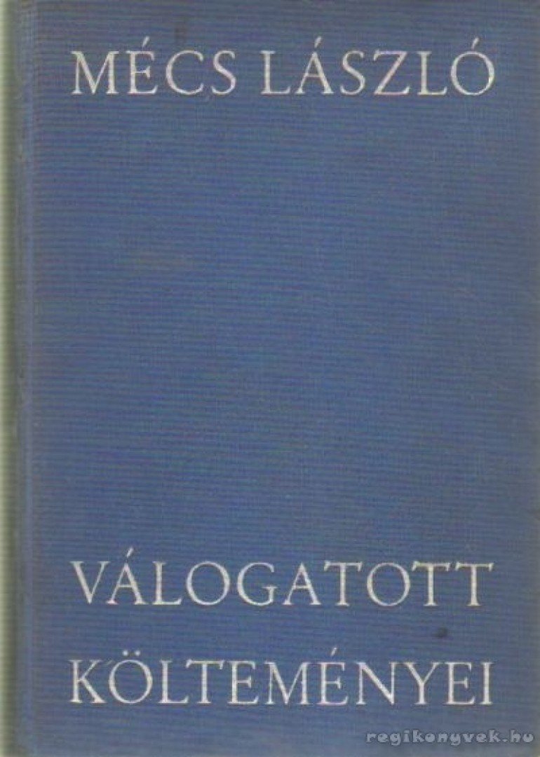 MÉCS LÁSZLÓ - Mécs László válogatott költeményei [antikvár]
