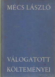 MÉCS LÁSZLÓ - Mécs László válogatott költeményei [antikvár]