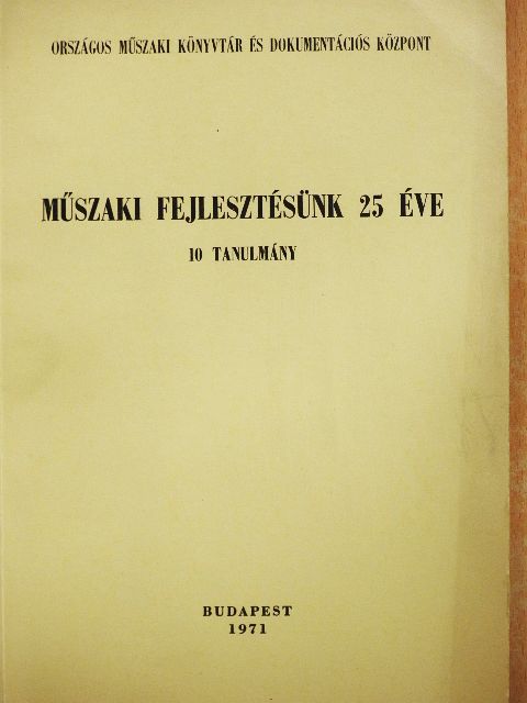 Dégen Imre - Műszaki fejlesztésünk 25 éve [antikvár]