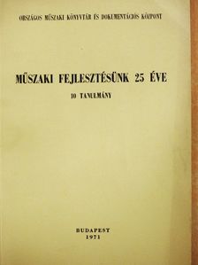 Dégen Imre - Műszaki fejlesztésünk 25 éve [antikvár]