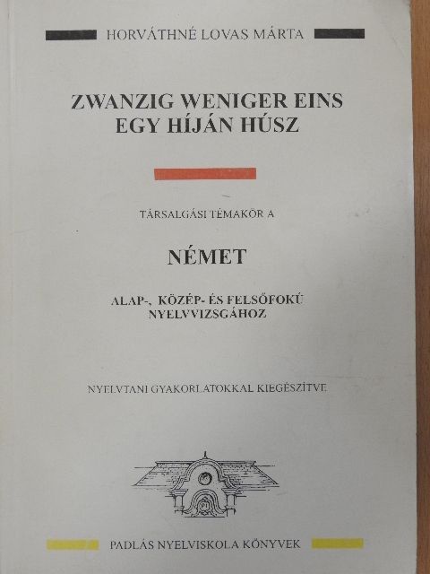 Horváthné Lovas Márta - Egy híján húsz [antikvár]