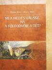 Julian L. Simon - Mi a helyes válasz, ha a Föld jövője a tét? [antikvár]