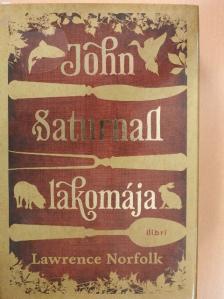 Lawrence Norfolk - John Saturnall lakomája [antikvár]
