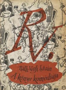 RÁTH-VÉGH ISTVÁN - A könyv komédiája [antikvár]