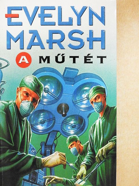 Evelyn Marsh - A műtét [antikvár]