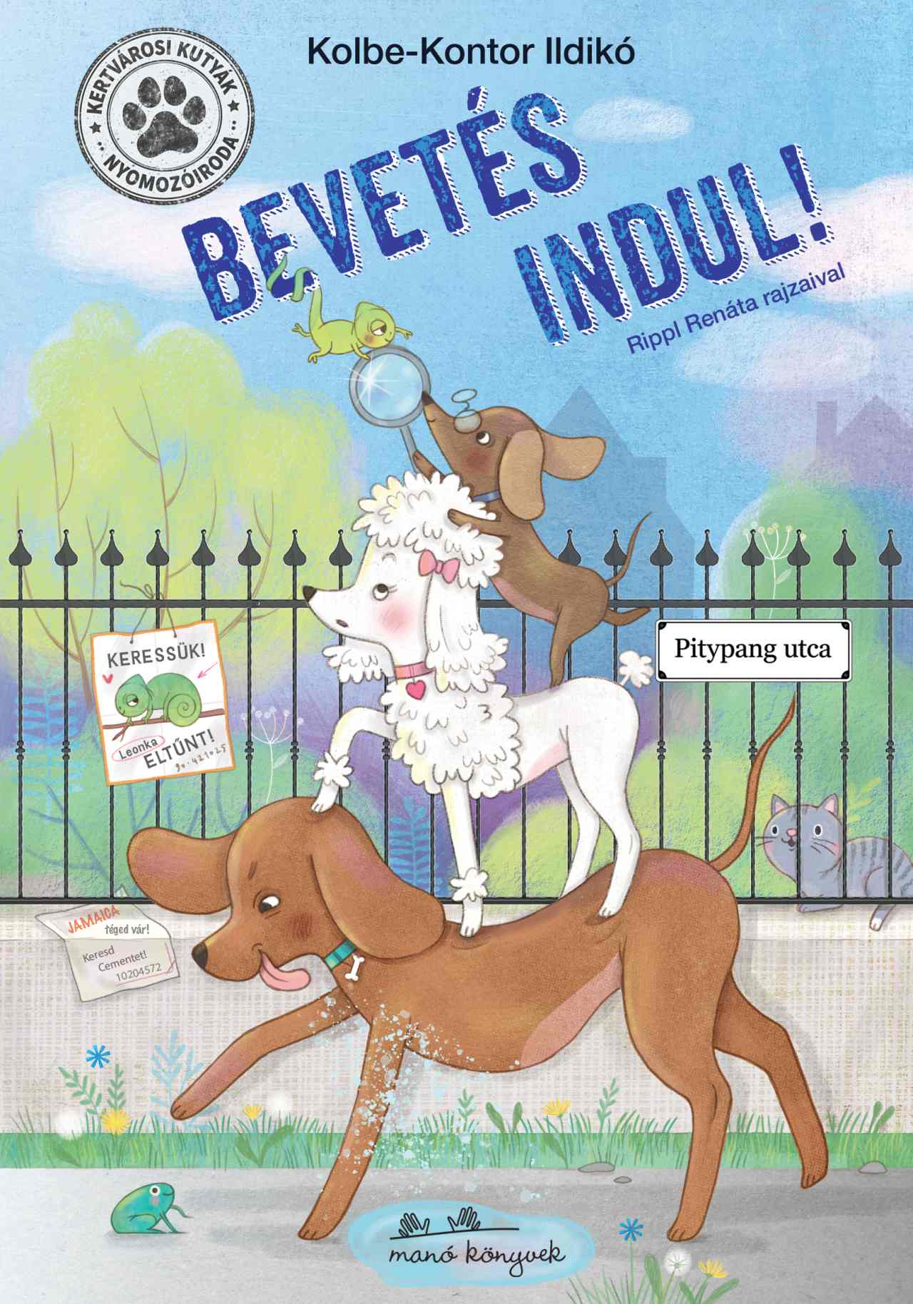 Kolbe - Kontor Ildikó - Kertvárosi Kutyák Nyomozóiroda - Bevetés indul!