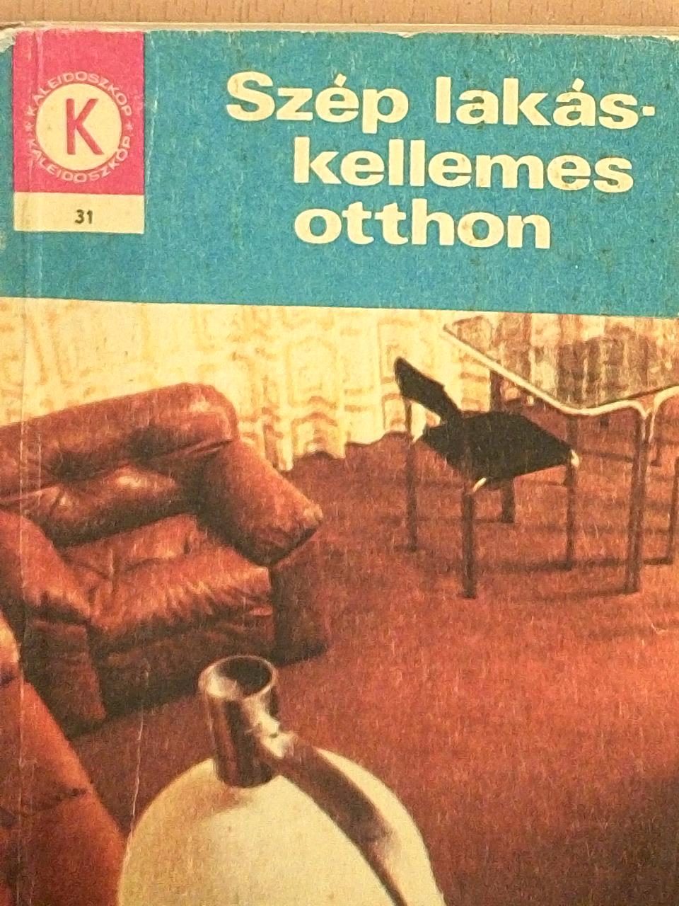 Szép lakás - kellemes otthon [antikvár]