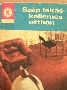 Szép lakás - kellemes otthon [antikvár]