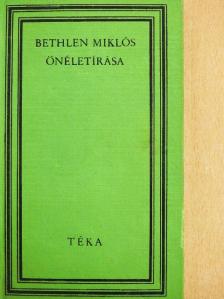 Bethlen Miklós - Bethlen Miklós önéletírása [antikvár]