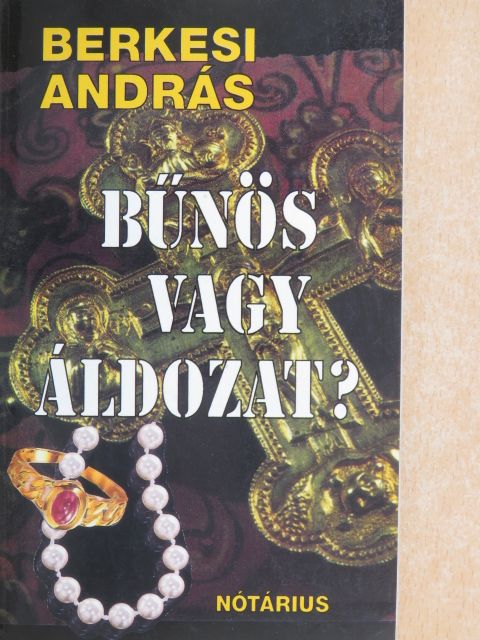 Berkesi András - Bűnös vagy áldozat? [antikvár]