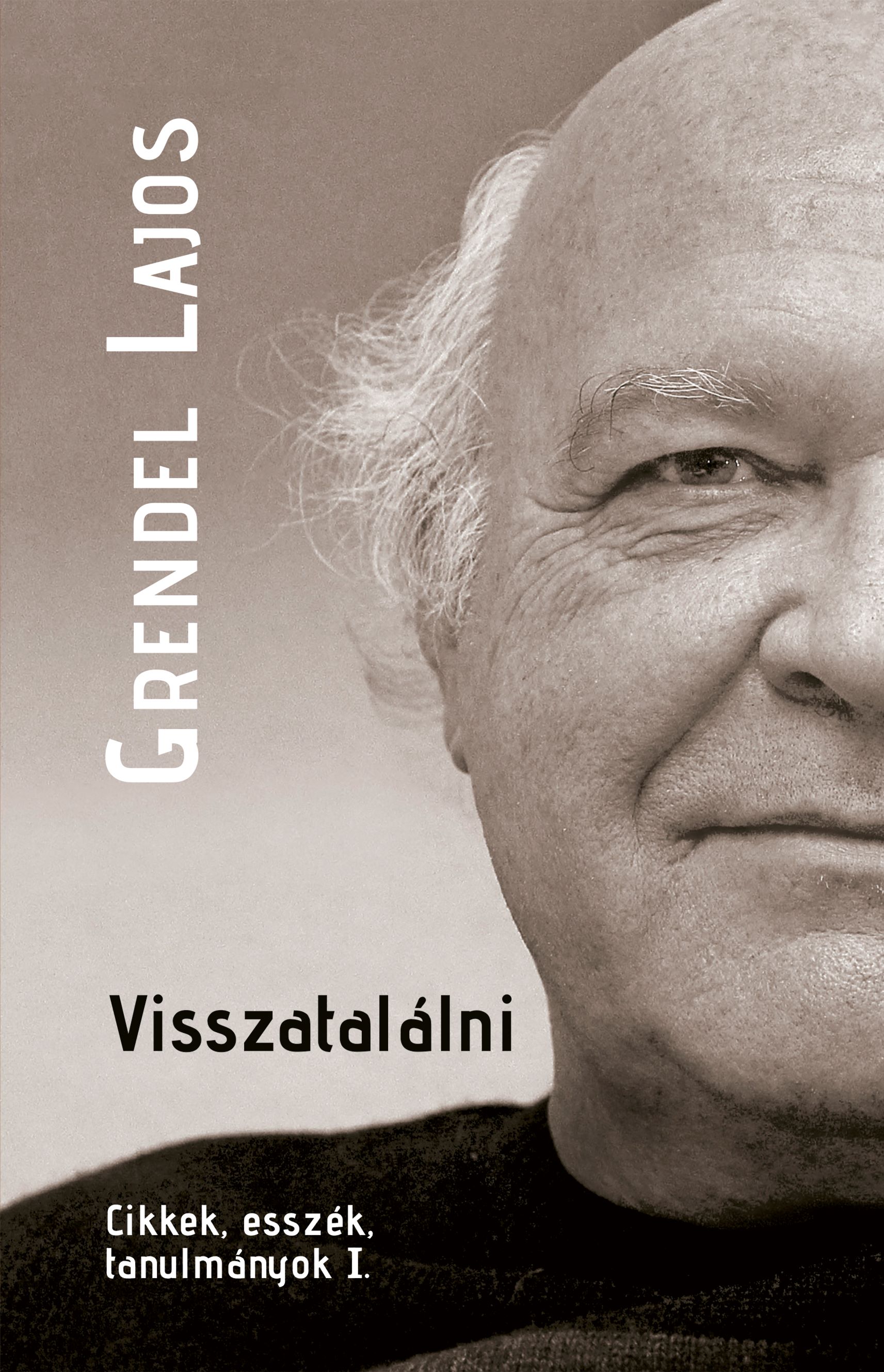Grendel Lajos - Visszatalálni